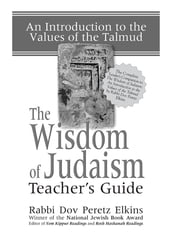 The Wisdom of Judaism Teacher s Guide