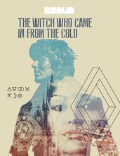 The Witch Who Came In From The Cold: Book 1