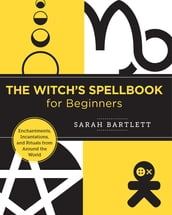 The Witch s Spellbook for Beginners