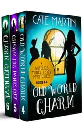 The Witches Three Cozy Mysteries Books 4-6