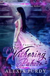 The Withering Palace (A Dark Faerie Tale #0.1)