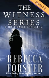 The Witness Series Bundle: 8 Josie Bates Thrillers