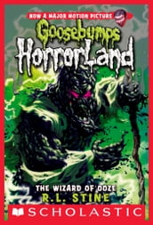 The Wizard of Ooze (Goosebumps HorrorLand #17)