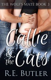 The Wolf s Mate Book 3: Callie & The Cats