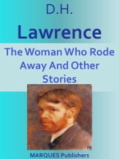 The Woman Who Rode Away And Other Stories