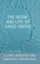 The Work and Life of David Grove