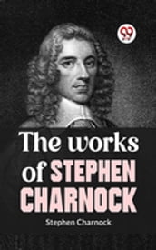 The Works Of Stephen Charnock