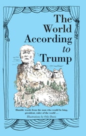 The World According to Donald Trump