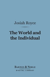 The World and the Individual (Barnes & Noble Digital Library)