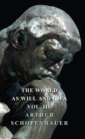 The World as Will and Idea - Vol. III.