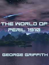 The World of Peril 1910