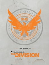 The World of Tom Clancy s The Division