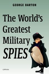 The World s Greatest Military Spies