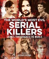 The World s Most Evil Serial Killers