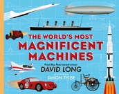 The World s Most Magnificent Machines