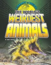 The World s Weirdest Animals