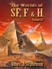 The Worlds of Science Fiction, Fantasy and Horror Volume III