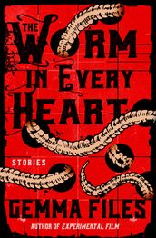 The Worm in Every Heart