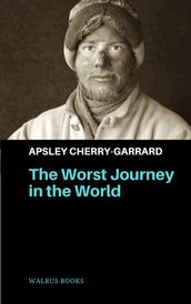 The Worst Journey in the World