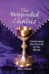 The Wounded Chalice