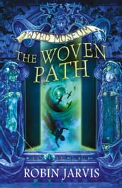 The Woven Path (Tales from the Wyrd Museum, Book 1)