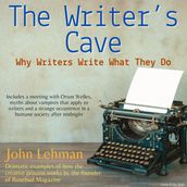 The Writer s Cave: Why Writers What They Do