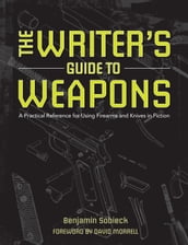 The Writer s Guide to Weapons