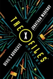 The X-Files Origins: Devil s Advocate