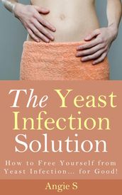 The Yeast Infection Solution