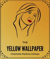 The Yellow Wallpaper