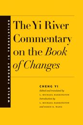 The Yi River Commentary on the Book of Changes