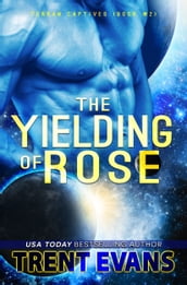 The Yielding of Rose