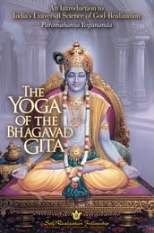 The Yoga of the Bhagavad Gita