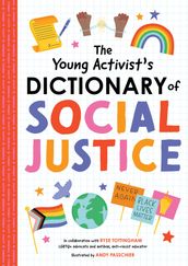 The Young Activist s Dictionary of Social Justice