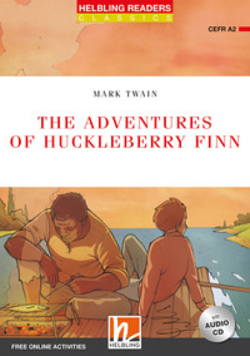 The adventures of Huckleberry Finn. Helbling Readers Red Series. Classics. Level A2. Con espansione online. Con CD-Audio - Mark Twain