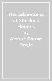 The adventures of Sherlock Holmes