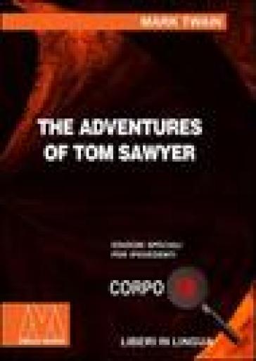 The adventures of Tom Sawyer. Ediz. per ipovedenti - Mark Twain