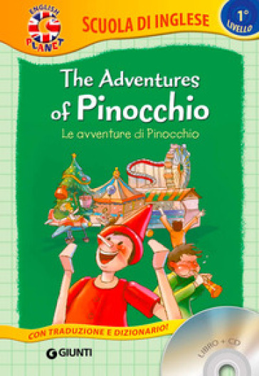 The adventures of Pinocchio-Le avventure di Pinocchio. Con CD Audio