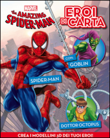 The amazing Spider-man. Eroi di carta. Ediz. illustrata