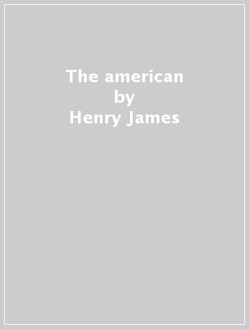 The american - Henry James