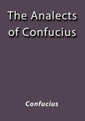 The analects of Confucius
