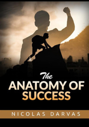 The anatomy of success - Nicolas Darvas