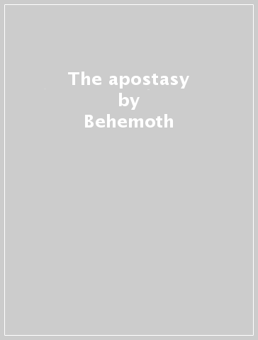 The apostasy - Behemoth