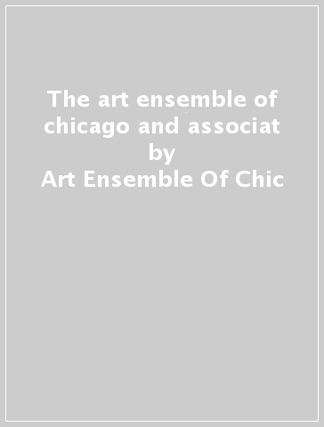 The art ensemble of chicago and associat - Art Ensemble Of Chic
