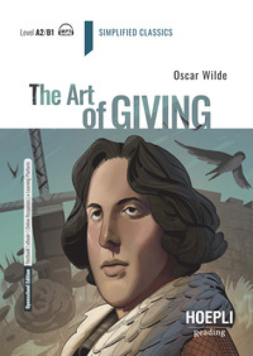 The art of giving. Level A2-B1. Con File audio per il download - Oscar Wilde