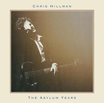 The asylum years - Chris Hillman