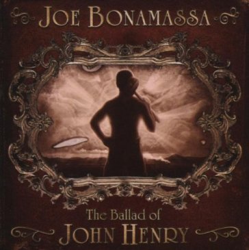 The ballad of john henry - Joe Bonamassa