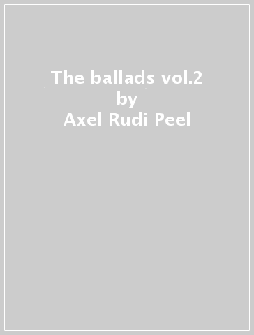 The ballads vol.2 - Axel Rudi Peel