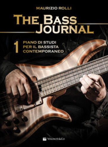 The bass journal. Un piano di studi per il bassista contemporaneo - MAURIZIO ROLLI