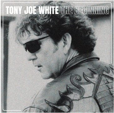 The beginning - Tony Joe White
